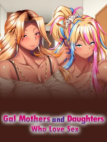 Gal Mothers And Daughters Who Love Sex cover