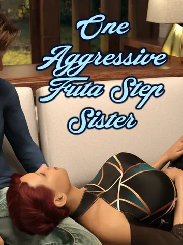One Aggressive Futa Step Sister cover