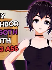 My Neighbor Is a Goth with a Big Ass cover