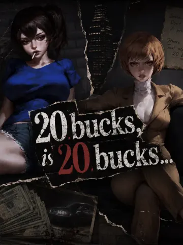 20 Bucks Is 20 Bucks: A Never-Ending Story cover
