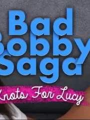 Bad Bobby Saga: Knots For Lucy cover