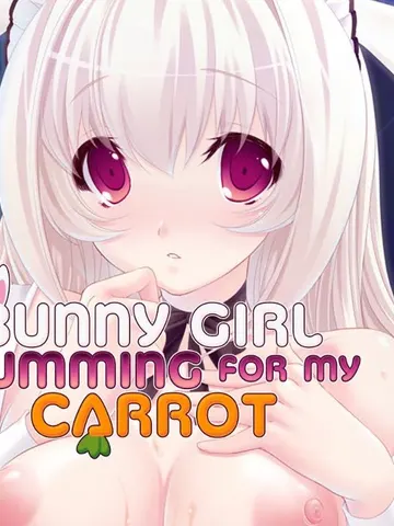 Bunny Girl Cumming For My Carrot cover