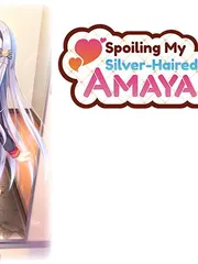 Amayakase: Spoiling My Silver Haired Girlfriend cover