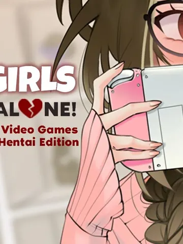 Lewd Girls, Leave Me Alone! I Just Want to Play Video Games and Watch Anime! - Hentai Edition cover