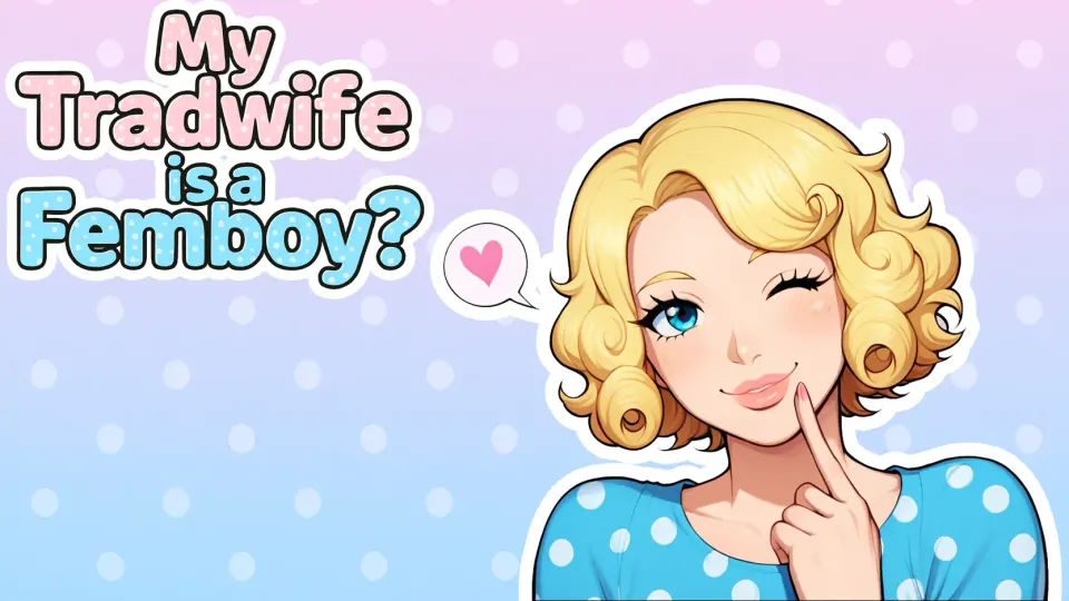 My tradwife is a Femboy? cover, wide