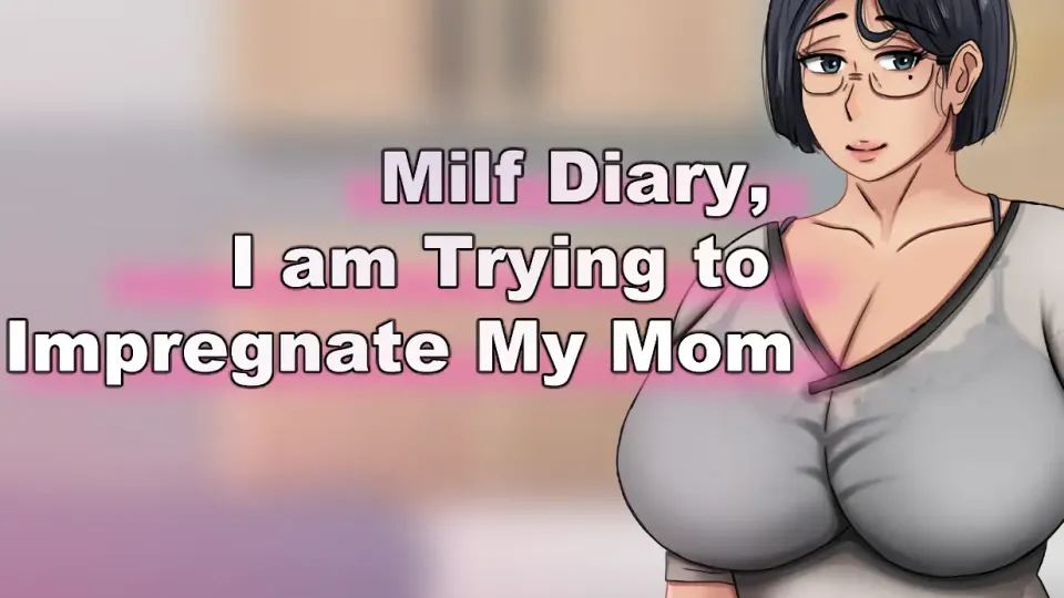 Milf Diary, I am Trying to Impregnate My Mom cover, wide