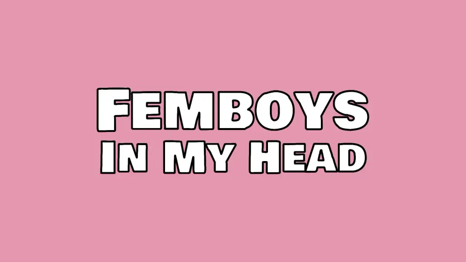 Femboys In My Head cover, wide