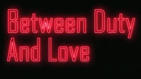 Between Duty And Love cover, wide